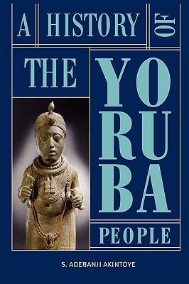 Seller image for A History of the Yoruba People (Hardback or Cased Book) for sale by BargainBookStores