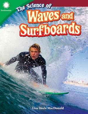 Image du vendeur pour The Science of Waves and Surfboards (Grade 4) (Paperback or Softback) mis en vente par BargainBookStores