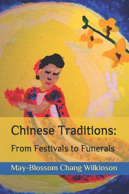 Seller image for Chinese Traditions: From Festivals to Funerals (Paperback or Softback) for sale by BargainBookStores