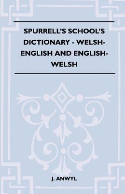 Immagine del venditore per Spurrell's School's Dictionary - Welsh-English and English-Welsh (Paperback or Softback) venduto da BargainBookStores