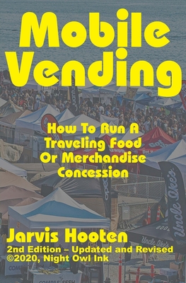 Seller image for Mobile Vending: How To Run A Traveling Food Or Merchandise Concession (Paperback or Softback) for sale by BargainBookStores