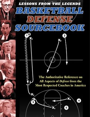Bild des Verkufers fr Lessons from the Legends: Basketball Defense Sourcebook: The Authoritative Reference on All Aspects of Defense from the Most Respected Coaches in Amer (Paperback or Softback) zum Verkauf von BargainBookStores