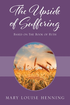 Bild des Verkufers fr The Upside of Suffering: Based on the Book of Ruth (Paperback or Softback) zum Verkauf von BargainBookStores