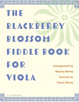 Bild des Verkufers fr The Blackberry Blossom Fiddle Book for Viola (Paperback or Softback) zum Verkauf von BargainBookStores