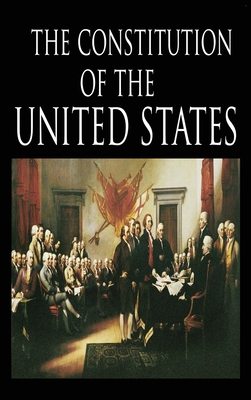 Seller image for The Constitution and the Declaration of Independence: The Constitution of the United States of America (Hardback or Cased Book) for sale by BargainBookStores