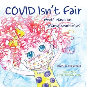 Image du vendeur pour Covid Isn't Fair: And I Have So Many Emotions! (Paperback or Softback) mis en vente par BargainBookStores