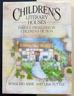 Children's Literary Houses: Famous Dwellings in Children's Fiction.