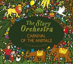 Immagine del venditore per The Story Orchestra: Carnival of the Animals: Press the Note to Hear Saint-Sa�ns' Music (Hardback or Cased Book) venduto da BargainBookStores