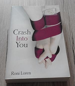 Seller image for Crash Into You (Loving on the Edge) for sale by just books