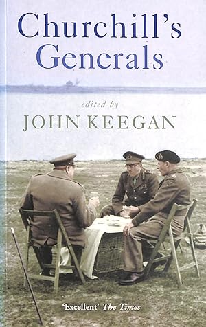 Imagen del vendedor de Churchill's Generals (Cassell Military Paperbacks) a la venta por M Godding Books Ltd