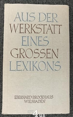 Aus der Werkstatt eines grossen Lexikons : Ein Vortrag.