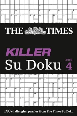 Seller image for The Times Killer Su Doku Book 4 (Bk. 4) : 150 Challenging Puzzles from the Times for sale by AHA-BUCH