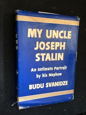 Imagen del vendedor de My Uncle Joseph Stalin: An Intimate Portrait by His Nephew a la venta por Ocean Tango Books