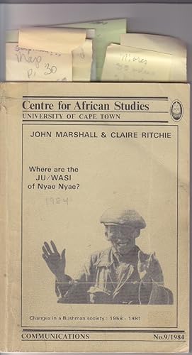 Where Are the Ju/Wasi of Nyae Nyae? Changes in a Bushman Society: 1958-1981. Communication No. 9 ...