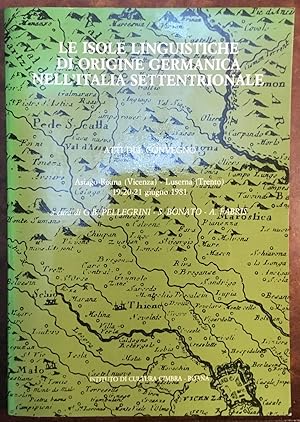 Immagine del venditore per Le isole linguistiche di origine germanica nell'Italia settentrionale. Atti del Convegnom Asiago-Roana-Luserna 19-20-21 giugno 1981 venduto da Libreria Il Morto da Feltre