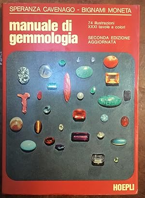 Seller image for Manuale di Gemmologia. Seconda edizione aggiornata for sale by Libreria Il Morto da Feltre