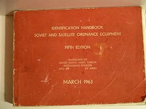 Identification Handbook Soviet and Satellite Ordnance Equipment. Fifth Edition.