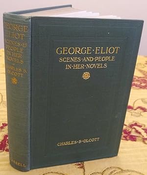 George Eliot. Scenes And People In Her Novels