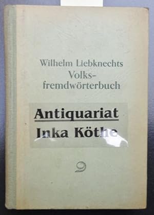 Wilhelm Liebknechts Volks-Fremdwörterbuch -