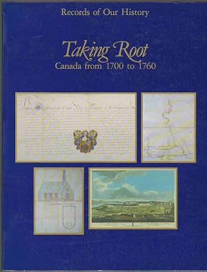 Seller image for TAKING ROOT Canada from 1700 to 1760 for sale by Easton's Books, Inc.