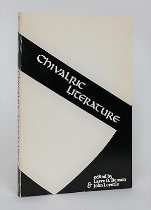 Chivalric Literature: Essays on Relations Between Literature & Life in the Later Middle Ages