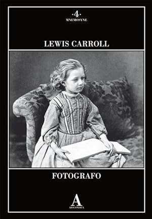 Seller image for Lewis Carroll Fotografo. Ediz. Illustrata for sale by Piazza del Libro