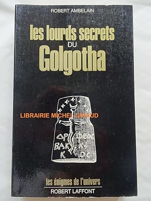 Les Lourds Secrets du Golgotha