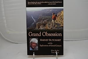 Seller image for Grand Obsession: Harvey Butchart and the Exploration of Grand Canyon for sale by Amusespot