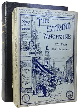 Bild des Verkufers fr The Sanctuary Club [and] Hilda Wade [and] A Master of Craft [and] The Seven Dragons [and] The "Southern Cross" Antarctic Expedition [and] The Croxley Master [and] Whereyouwantogoto: or, The Bouncible Ball [and] Kind Little Edmund; or, The Caves and The Cockatrice [in] The Strand Magazine. Volume 18, numbers 103, 104, 105, 106, 107, and 108 zum Verkauf von Adrian Harrington Ltd, PBFA, ABA, ILAB