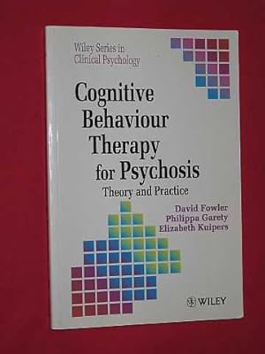 Imagen del vendedor de Cognitive Behaviour Therapy for Psychosis: Theory and Practice (Wiley Series in Clinical Psychology) a la venta por BOOKBARROW (PBFA member)