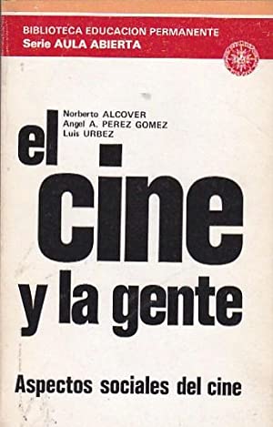 EL CINE Y LA GENTE. ASPECTOS SOCIALES DEL CINE.