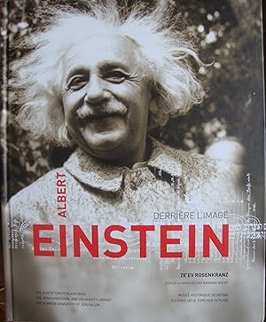 Albert Einstein. Derrière l'image.