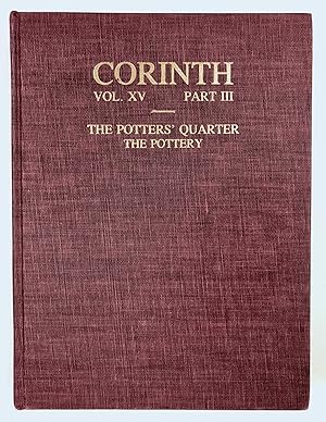 Seller image for Corinth. Volume XV, part III: The Potters' Quarter: The Pottery for sale by Meretseger Books