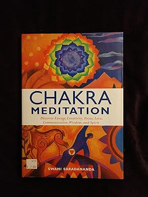 CHAKRA MEDITATION: DISCOVER ENERGY, CREATIVITY, FOCUS, LOVE, COMMUNICATION, WISDOM, AND SPIRIT
