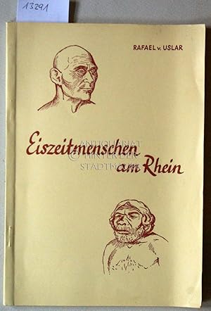 Eiszeitmenschen am Rhein. [= Führer des Rheinischen Landesmuseums in Bonn, Nr. 2] Hrsg. anlässlic...