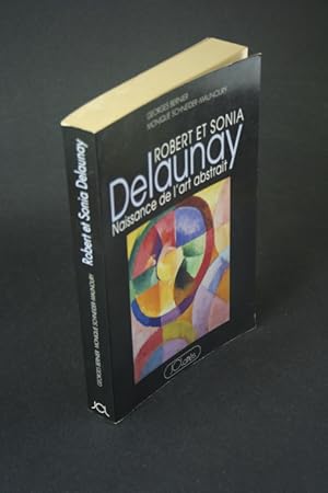 Bild des Verkufers fr Robert et Sonia Delaunay: naissance de l'art abstrait. zum Verkauf von Steven Wolfe Books