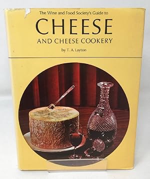 The Wine and Food Society's guide to cheese and cheese cookery