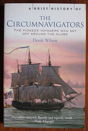 Seller image for A Brief History of the Circumnavigators: the Pioneer Voyagers who set off Around the Globe for sale by C L Hawley (PBFA)