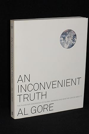 Imagen del vendedor de An Inconvenient Truth; The Planetary Emergency of Global Warming and What We Can Do About It a la venta por Books by White/Walnut Valley Books