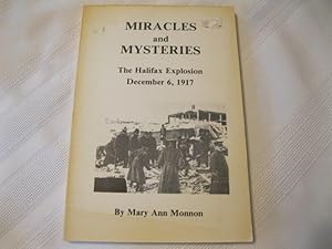 Miracles and Mysteries: The Halifax Explosion December 6, 1917