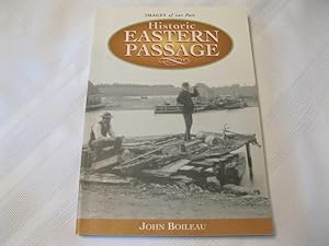 Historic Eastern Passage: Including Imperoyal, Shearwater, South East Passage, Cow Bay, McNab's I...