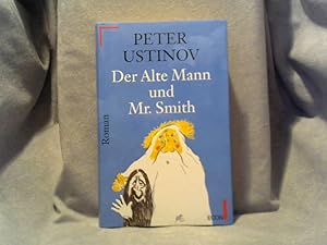 Der alte Mann und Mr. Smith : Roman. Übers. von Hans M. Herzog