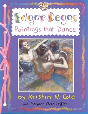 Imagen del vendedor de Edgar Degas : Paintings That Dance a la venta por GreatBookPrices
