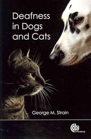 Image du vendeur pour Deafness in Dogs and Cats mis en vente par GreatBookPrices