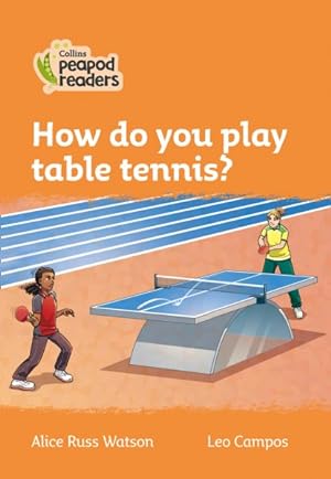 Seller image for Level 4 - How Do You Play Table Tennis? for sale by GreatBookPrices