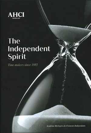 Seller image for AHCI ? the Independent Spirit : Time Makers Since 1985 for sale by GreatBookPrices