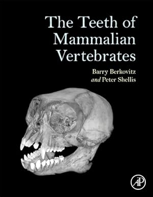 Bild des Verkufers fr Teeth of Mammalian Vertebrates zum Verkauf von GreatBookPrices