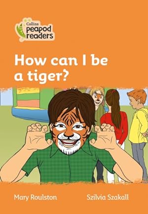 Imagen del vendedor de Level 4 - How Can I Be a Tiger? a la venta por GreatBookPrices