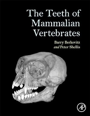 Bild des Verkufers fr Teeth of Mammalian Vertebrates zum Verkauf von GreatBookPrices