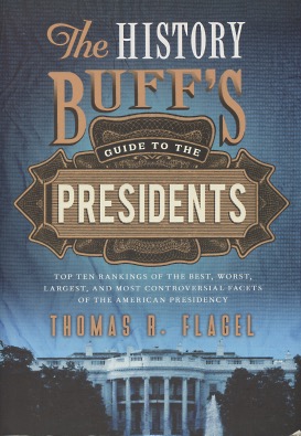 Imagen del vendedor de The History Buff's Guide To The Presidents a la venta por Kenneth A. Himber